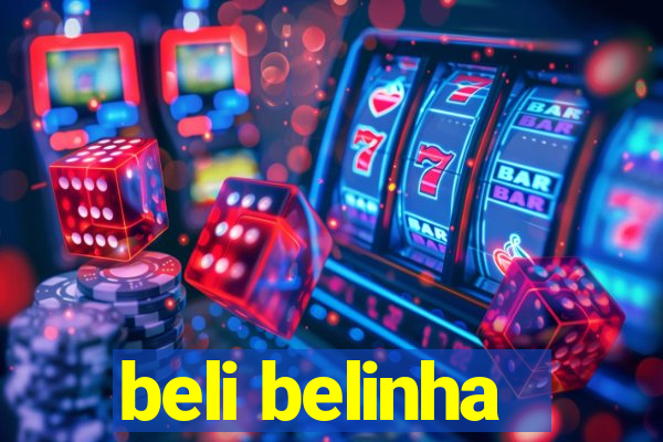 beli belinha